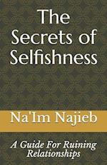 The Secrets of Selfishness