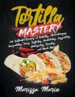 Tortilla Mastery