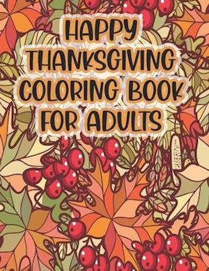 Happy Thanksgiving Coloring Book For Adults