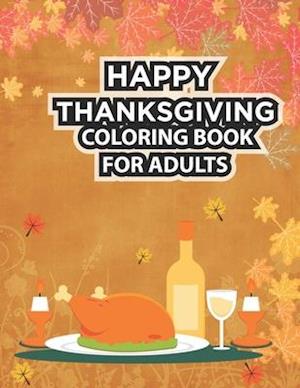 Happy Thanksgiving Coloring Book For Adults