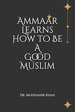 Ammaar Learns How to Be A Good Muslim