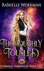 Thoroughly Tousled: A Rapunzel Reimagining told in the Seven Magics Academy World 