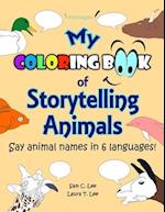 My Coloring Book of Storytelling Animals: Say Animal Names in 6 Languages, with Blank Speech Bubbles for Fun Conversations! 