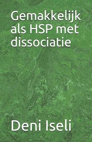 Gemakkelijk als HSP met dissociatie