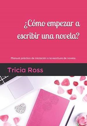 ¿Cómo empezar a escribir una novela?