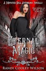 Eternal Magic : A Monster Ball Anthology Novella 