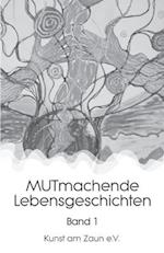 MUTmachende Lebensgeschichten