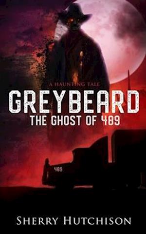 Greybeard, The Ghost of 489: A Haunting Tale