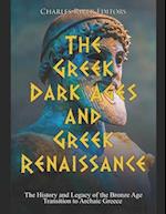 The Greek Dark Ages and Greek Renaissance