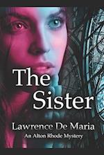 THE SISTER (Formerly 'Sister'): An Alton Rhode Mystery 