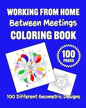 Working From Home Between Meetings Coloring Book