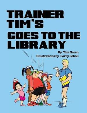 Trainer Tim's Goes to the Library