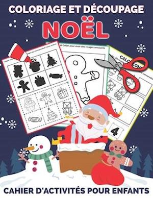 Coloriage Et Découpage Noël - Cahier d'activités pour enfants