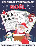 Coloriage Et Découpage Noël - Cahier d'activités pour enfants