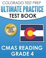 COLORADO TEST PREP Ultimate Practice Test Book CMAS Reading Grade 4