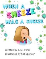 When a sneeze was a sneeze