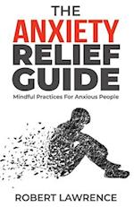 The Anxiety Relief Guide