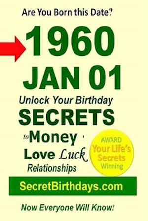 Born 1960 Jan 01? Your Birthday Secrets to Money, Love Relationships Luck