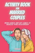 Activity Book for Married Couples: Word Search and Fun Games to Energize Your Relationship 