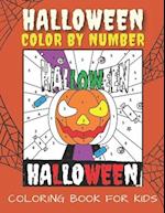 Halloween Color By Number For Kids: Halloween Coloring Book For Toddlers, Color By Numbers For Kids Ages 4-8, Pumpkin, Witches, Ghosts, Monsters, Bats