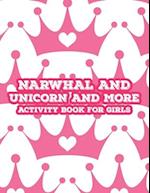 Narwhal And Unicorn And More Activity Book For Girls: Activity Pages With Illustrations To Color, Trace, And More, Coloring Pages With Mazes And More 