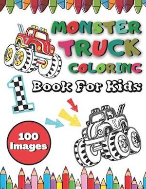 100 Images Monster Truck Coloring Book For Kids : BIG Printed Book For Children Ages 4-8 | 200 Pages To Color | Different Levels of Difficulty