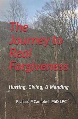 The Journey to Real Forgiveness