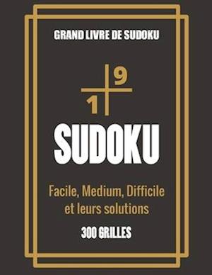 Grand livre de Sudoku - Facile, Medium, Difficile et leurs solutions