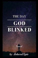 The Day God Blinked