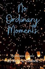 No Ordinary Moments