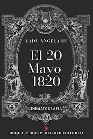 El 20 de Mayo 1820