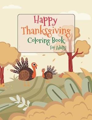 Happy Thanksgiving Coloring Book For Adults