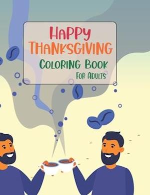 Happy Thanksgiving Coloring Book For Adults