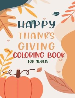 Happy Thanksgiving Coloring Book For Adults