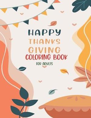 Happy Thanksgiving Coloring Book For Adults