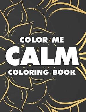 Color Me Calm Coloring Book