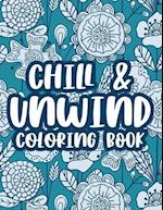 Chill & Unwind Coloring Book