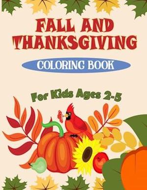 Fall and Thanksgiving Coloring Book For Kids Ages 2 - 5