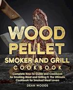 Wood Pellet Smoker and Grill Cookbook