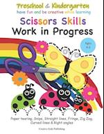 Preschool & Kindergarten Scissors Skills Work in Progress