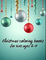 Christmas coloring books for kids ages 2-4 : 50 funny coloring pictures that your kids will love - The Ultimate Christmas Coloring Book for Kids - My 