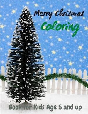 Merry Chrismas Coloring Book for Kids Age 5 and up: 50 Christmas Coloring Pages for Kids - Original & Unique Christmas Coloring Pages