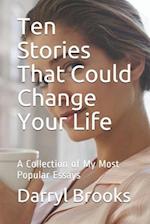 Ten Stories That Could Change Your Life