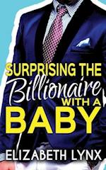 Surprising the Billionaire with a Baby