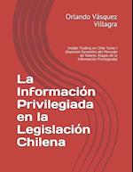 La Información Privilegiada en la Legislación Chilena