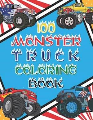 100 Monster Truck Coloring Book: 100 BIG Printed Designs For Kids Ages 4-8 8-12 | 200 Pages To Color | Different Levels of Difficultyss