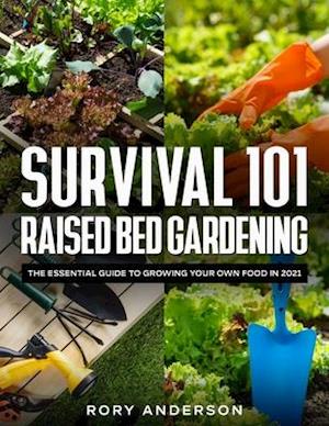 Survival 101 Raised Bed Gardening