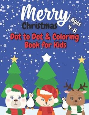 Merry Christmas Dot to Dot & Coloring Book for Kids Ages 4-8