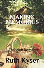 Making Memories: A Christian Romance 