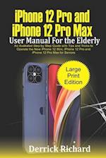 iPhone 12 Pro and iPhone 12 Pro Max User Manual For the Elderly